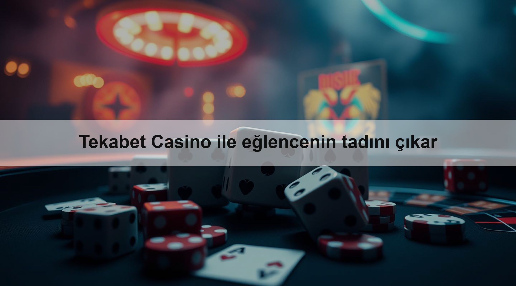 Tekabet Casino ile eğlencenin tadını çıkar