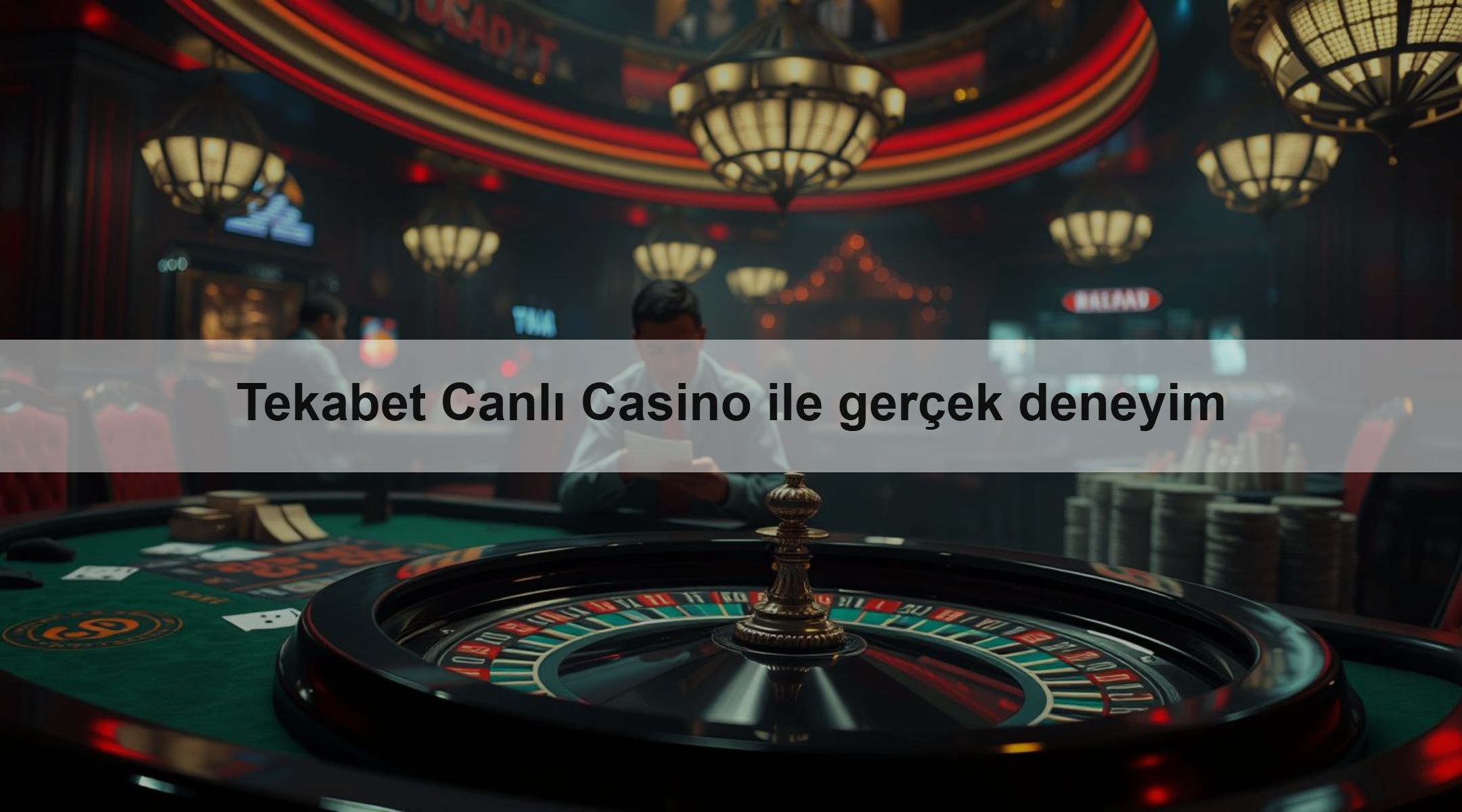 Tekabet Canlı Casino ile gerçek deneyim