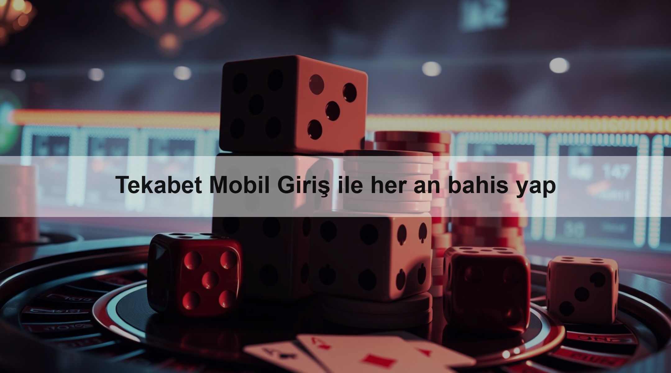 Tekabet Mobil Giriş ile her an bahis yap